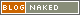 Blog+Naked%21